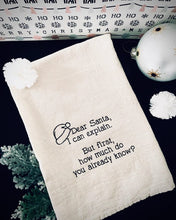 Load image into Gallery viewer, Dear Santa I Can Explain Kitchen Towels
