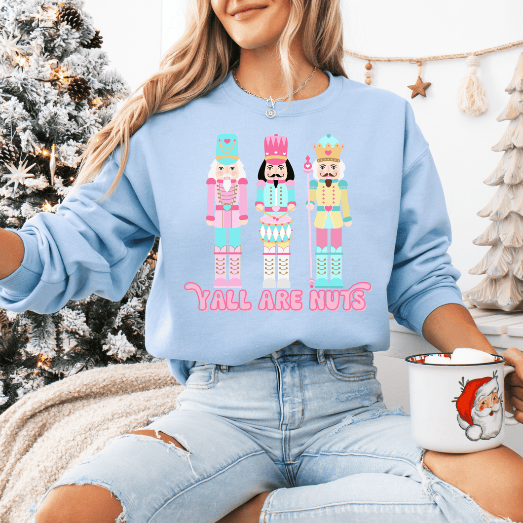 Pastel Nutcracker Y'all Are Nuts Crewneck