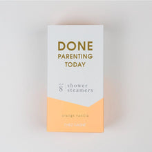 Load image into Gallery viewer, Done Parenting Today Shower Steamers
