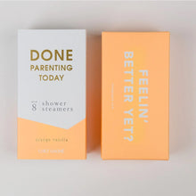 Load image into Gallery viewer, Done Parenting Today Shower Steamers
