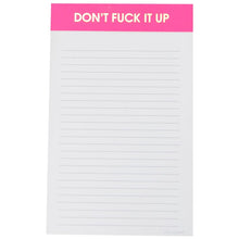 Load image into Gallery viewer, Don&#39;t Fuck It Up Notepad
