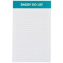 Load image into Gallery viewer, Daddy Do List Notepad

