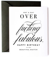 Load image into Gallery viewer, Not A Day Over Fabulous, Funny Birthday Greeting Card
