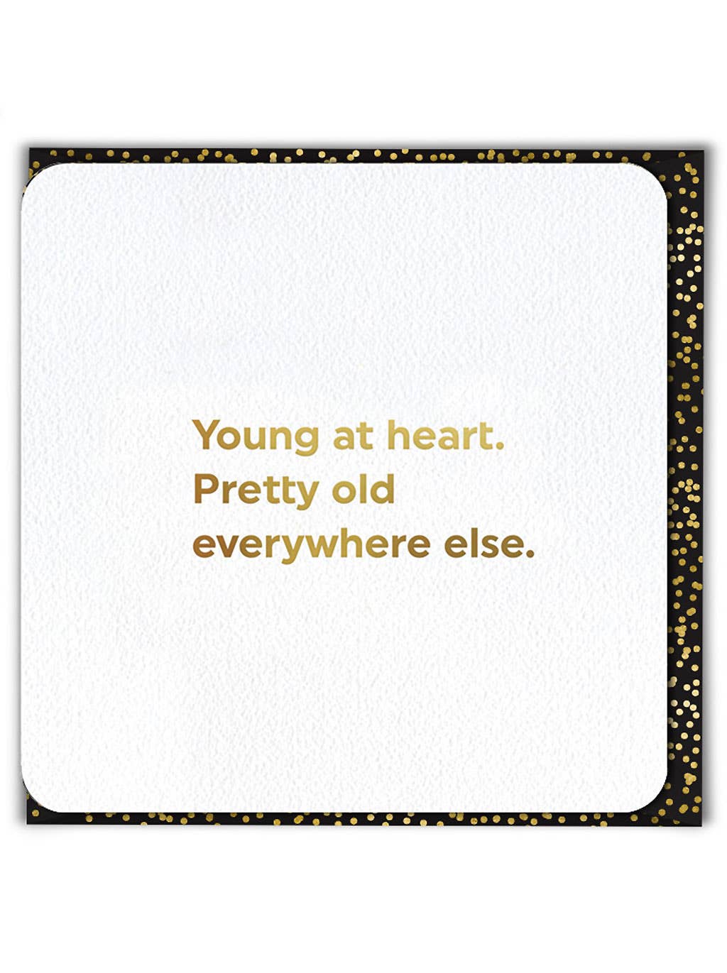 Young At Heart Birthday Card