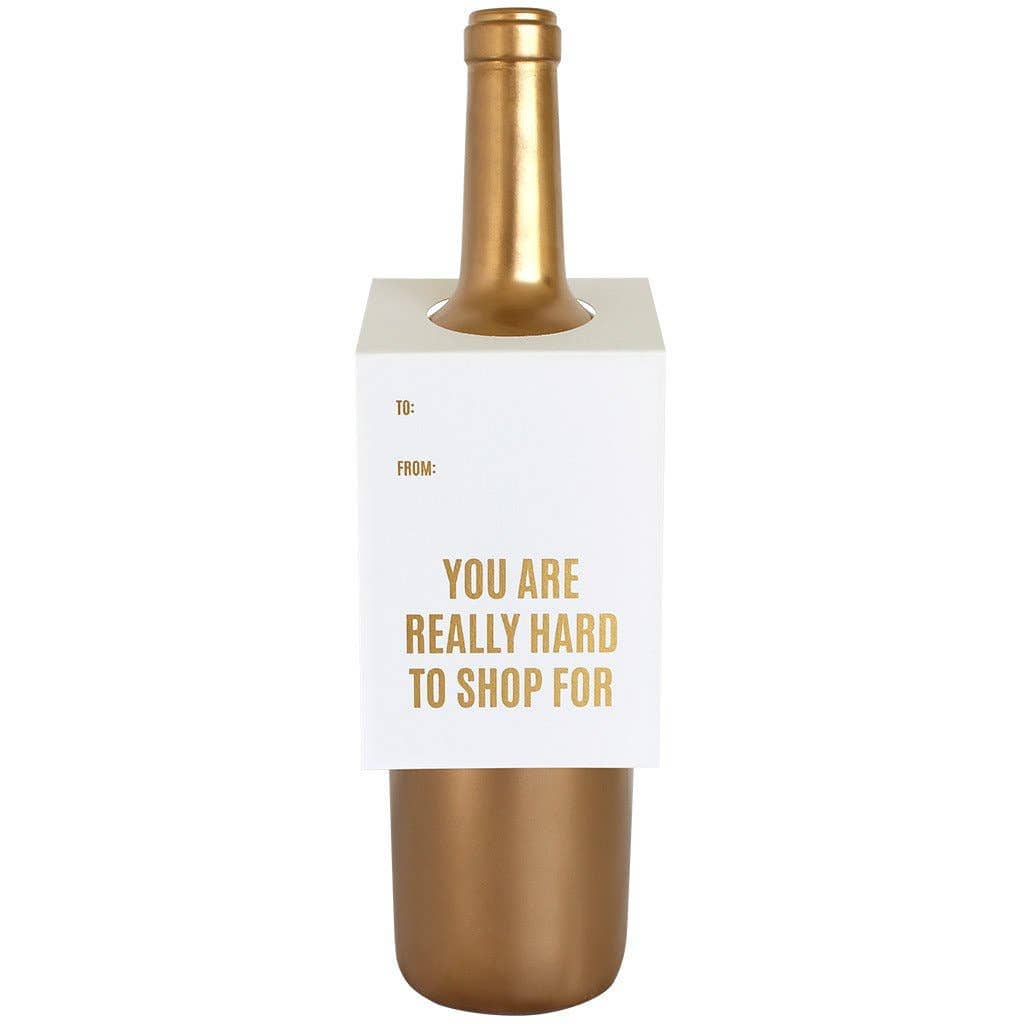 You Are Really Hard to Shop For Wine & Spirit Tag