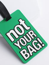 Load image into Gallery viewer, Green not your bag luggage tag
