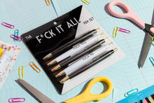 Load image into Gallery viewer, Fuck It All Pen Set
